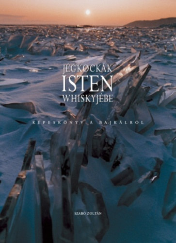Szab Zoltn - Jgkockk Isten whiskyjbe