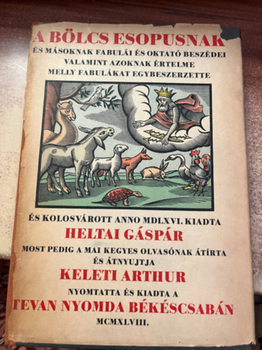 Heltai Gspr - A blcs Esopusnak s msoknak fabuli