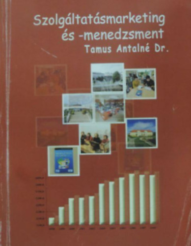 Dr. Tamus Antalné - Szolgáltatásmarketing és -menedzsment