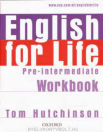 Tom Hutchinson - English for Life Pre-Intermediate Workbook
