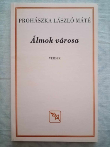 Proh�szka L�szl� M�t� - �lmok v�rosa - versek