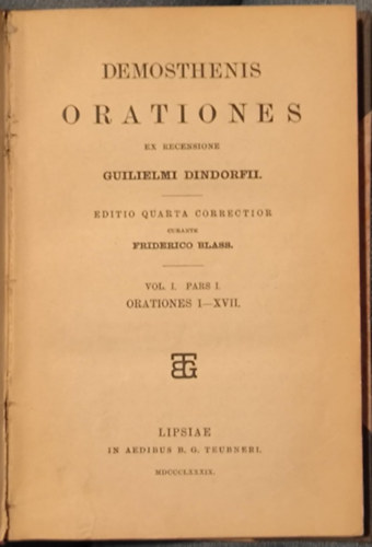 Demosthenis Orationes Ex Recensione Guilielmi Dindorfii - Vol. I. Pars I Orationes I-XVII. (1889)