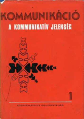 Hornyi zsb  (szerk.) - Kommunikci I. - A kommunikatv jelensg