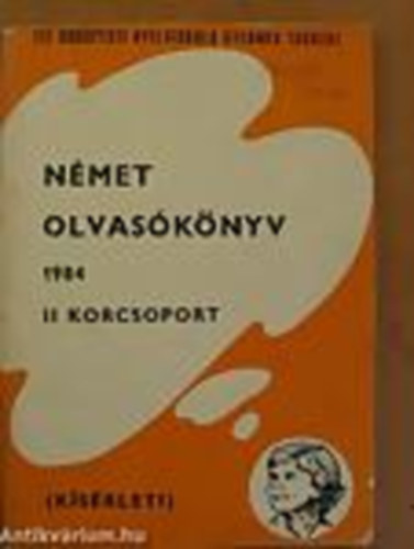 N�met olvas�k�nyv 1984 II.korcsoport 2.�vfolyam (K�s�rleti)