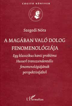 Szegedi Nra - A magban val dolog fenomenolgija