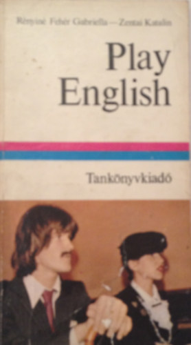Rényiné Fehér Gabriella és Zentai Katalin (Vál. és a jegyzeteket készítette) - Play English