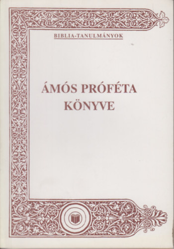 Czinkota Andr�s (szerk.) - �m�s pr�f�ta k�nyve