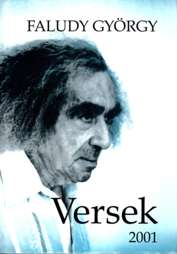 Faludy György - Versek 2001