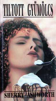 Sherry Ashworth - Tiltott gy�m�lcs