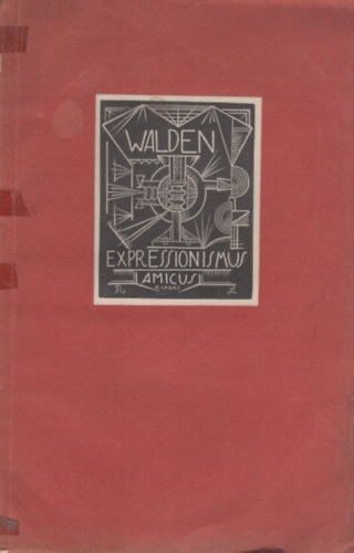Herwarth Walden - Az uj fest�m�v�szet:expresszionizmus
