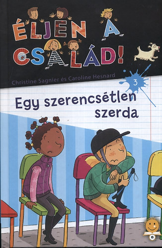 Christine Sagnier; Caroline Hesnard - Egy szerencstlen szerda - ljen a csald! 3.