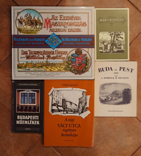 5 kiadvány a régi Budapestről: Budapesti műemlékek, Margit-sziget, Buda és Pest 1856, A régi Váci utca regényes krónikája, Az ezeréves Magyarország és a Milleniumi kiállítás