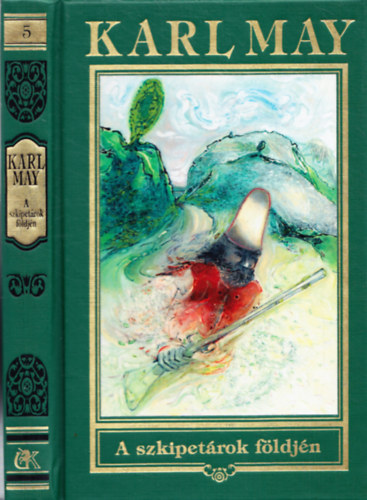 Karl May - A szkipet�rok f�ldj�n