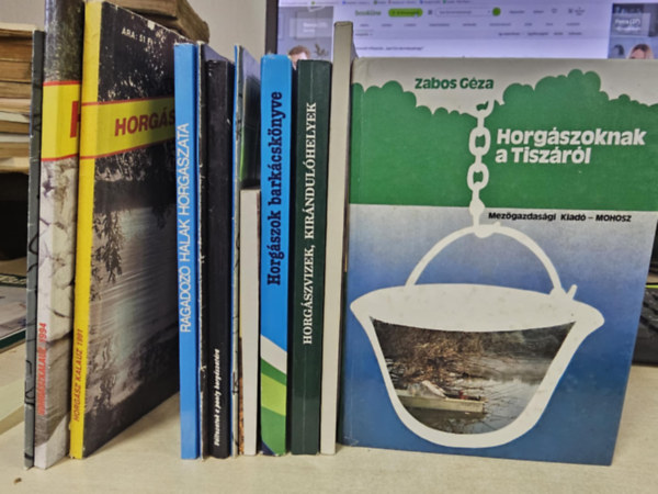 Zabos Géza, Honthegyi Mátyás, Domonkos- Hunyady- Kövi- Tahy, Ferenczy Dénes, Domonkos-Florovits-Tóth-Zabos, Béla - Tótfalusi - 11db horgász kötet, KÖNYVMENTŐ AJÁNLAT: Horgászoknak a Tiszáról+ Horgászkalauz 1991+ 1992+ 1994+ Horgok, zsinórok, jótanácsok+ Ragadozó halak horgászata+ Nyíltvízi pontyozás+ Változatok a ponty horgászatára+ Horgászvizek, kiránd