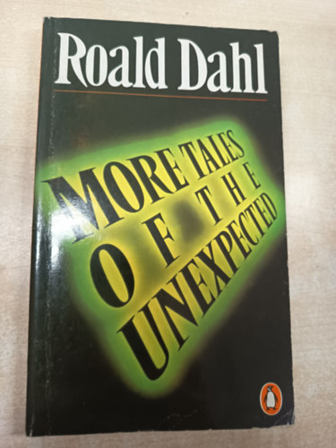 Roald Dahl - More Tales of the Unexpected