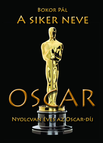 Bokor Pl - A siker neve Oscar
