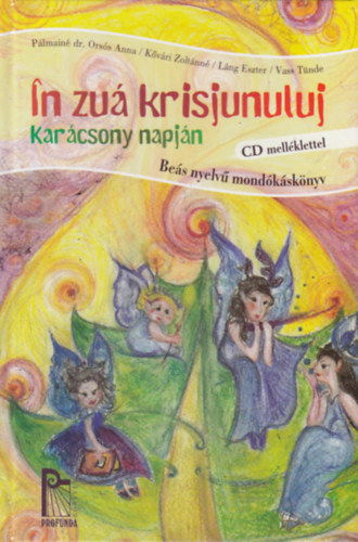 Kvri Zoltnn, Lng Eszter, Vass Tnde Plmain dr. Orss Anna - n zu krisjunuluj - Karcsony napjn (Bes-magyar nyelv mondksknyv)