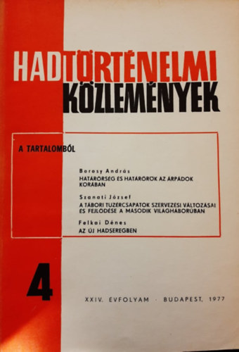 Balzs Jzsef (szerk.), Borosy Andrs, Szanati Jzsef, Felkai Dnes - Hadtrtnelmi kzlemnyek XXIV. vfolyam 4. szm - Hatrsrsg s hatrrk az rpdok korban, A tbori tzrcsapatok szervezsi vltozsai s fejldse a msodik vilghborban, Az j hadseregben