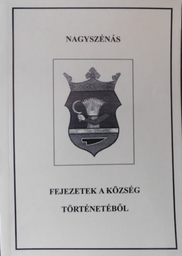 Czegl�di Mih�ly  (szerk.) - Nagysz�n�s - Fejezetek a k�zs�g t�rt�net�b�l 6.