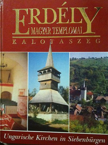 Várady Péter Pál-Borbély Anikó - Kalotaszeg (Erdély magyar templomai)