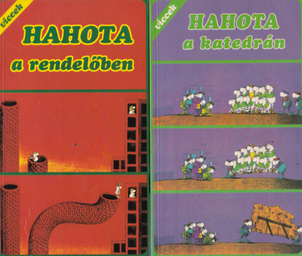 Horvth MIhly - Hahota a katedrn + Hahota a rendelben (2 db)