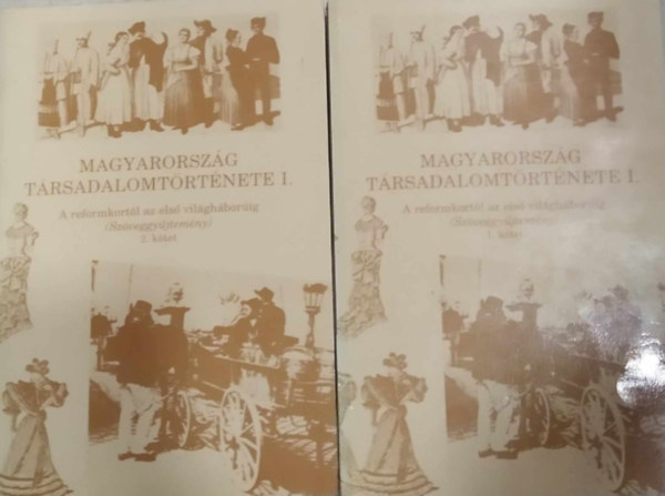 Gyni Gbor-Kvr Gyrgy - Magyarorszg trsadalomtrtnete I. 1-2. ktet - A reformkortl az els vilghborig