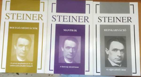 Rudolf Steiner - 3 db Rudolf Steiner: Bolyg�-medit�ci�k (A sorsot meghat�roz� �s az embert felszabad�t� bolyg�k) + Mantr�k (A hetess�g miszt�riuma) + Reinkarn�ci� (Az �jj�sz�let�s tana)