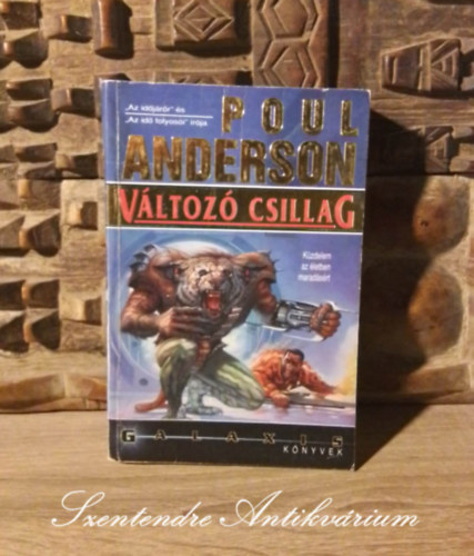 Nemes Istvn  Poul Anderson (Szerk.), Erd Orsolya (ford.) - Vltoz csillag - Kzdelem az letben maradsrt - Galaxis SF knyvek 1. (Inconstant Star) - Erd Orsolya dordtsban; Sajt kppel!