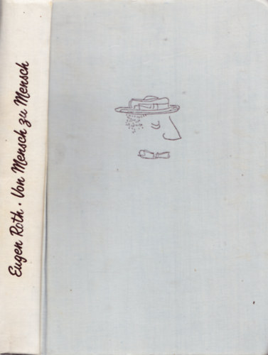 Eugen Roth - Von Mensch zu Mensch