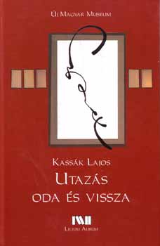 Kassák Lajos - Utazás oda és vissza