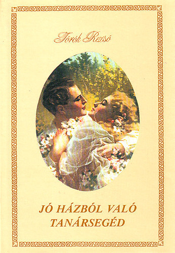 Török Rezső - Jó házból való tanársegéd