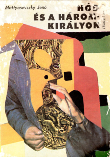 Mattyasovszky Jen� - A h�d �s a h�rom kir�lyok