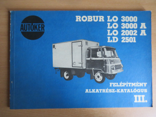 ROBUR LO3000 , LO30000A, LO2002A, LD2501 felptmny alkatrsz-katalgus III.