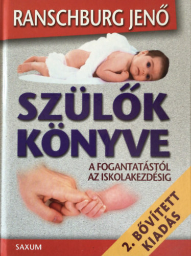 Ranschburg Jen� - Sz�l�k k�nyve (2.b�v�tett kiad�s)