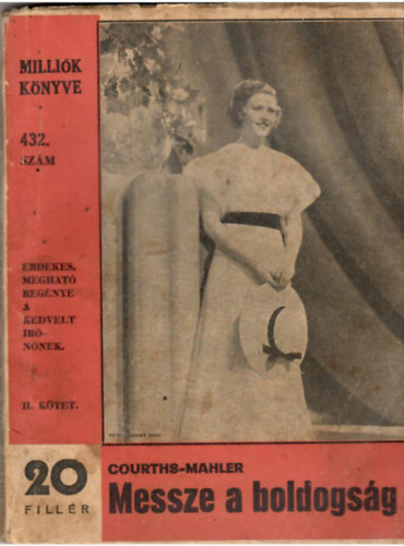 Courths-Mahler - Messze a boldogság I-II.