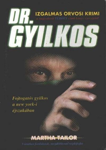 Martha Tailor - Dr. Gyilkos FOJTOGAT�S GYILKOS A NEW YORK-I �JSZAK�BAN