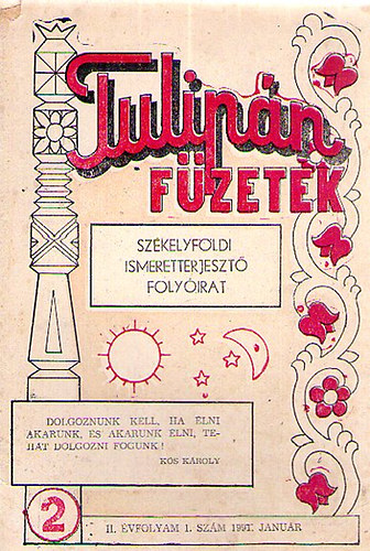 Tulip�n F�zetek - Sz�kelyf�ldi ismeretterjeszt� foly�irat II. �vfolyam 1. sz�m 1991. janu�r