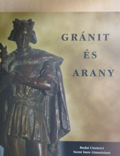 Grnit s Arany - Budai Ciszterci Szent Imre Gimnzium - vknyv 2003/2004