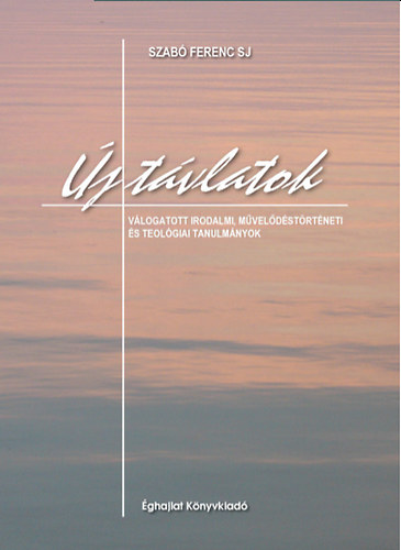 Szab� Ferenc S. J. - �j t�vlatok