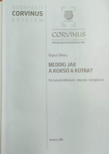 Meddig jár a korsó a kútra? Környezeti kihívások, válaszok, halogatások