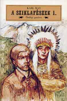 Karl May - A sziklafészek 1.: Ördögi gaztett