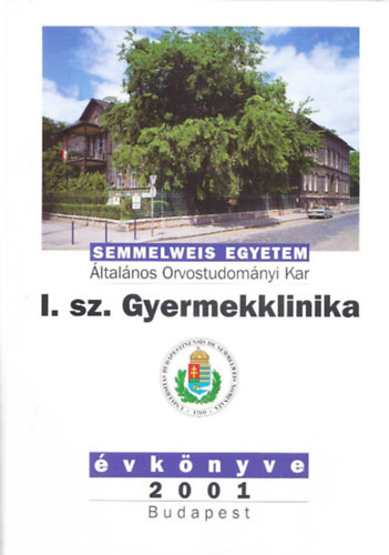 Tulassay Tivadar, Cserháti Endre - Semmelweis Egyetem I. sz. Gyermekklinika évkönyve 2001