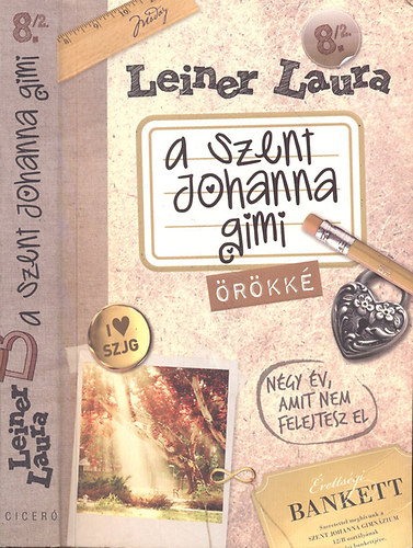 Leiner Laura - A Szent Johanna gimi 8/2.: �r�kk�