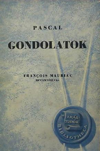 Blaise Pascal - Gondolatok