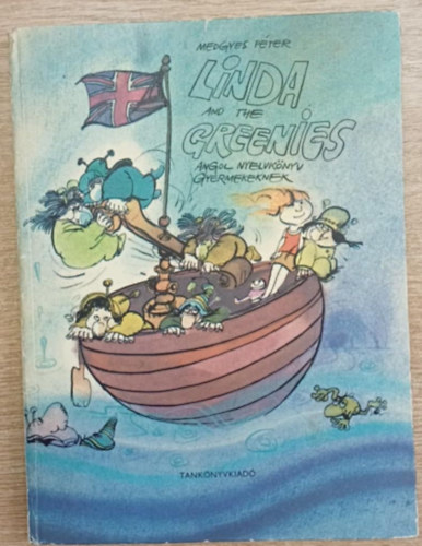 Medgyes Péter - Linda and the greenies-Angol nyelvkönyv gyermekeknek