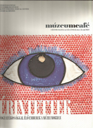 Múzeumcafé 2014/1. február-március (39. szám, 8. évfolyam)