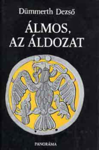 SZERZ Dmmerth Dezs SZERKESZT Szab Jzsef GRAFIKUS Bn Attila - lmos, az ldozat (A Turul-monda s a trtnetrs, A ketts gyker magyarhun-hagyomny, Attila remnye: Irnik s a dinasztia, A magyar szakrlis fejedelemsg, Kurszn s Bulcs...)