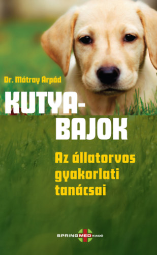Dr. Mátray Árpád - Kutyabajok