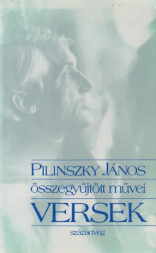 Pilinszky J�nos - Pilinszky J�nos �sszegy�jt�tt m�vei -Versek