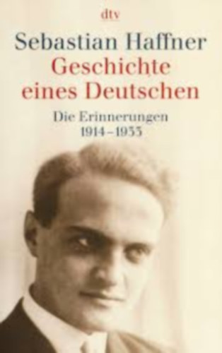 Sebastian Haffner - Geschichte eines Deutschen
